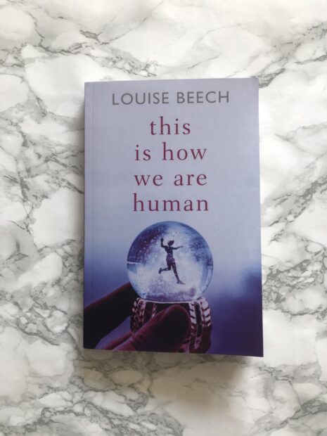 This is how we are human, Louise Beech: Book Review